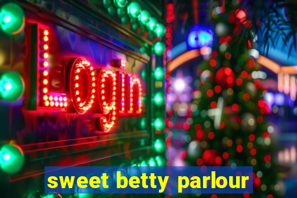 sweet betty parlour